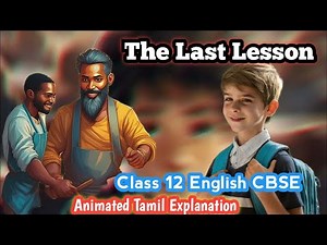 The Last Lesson / Class 12 English CBSE Tamil Animated Clear Explanation/ English Abaca