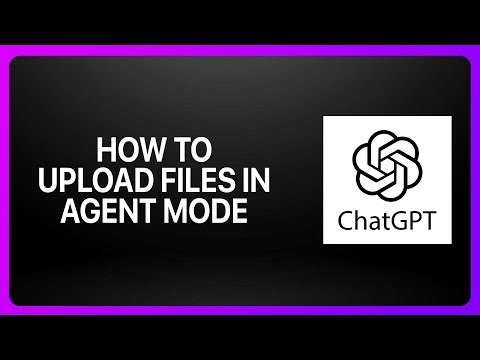 How To Upload Files In ChatGPT Agent Mode ! Tutorial