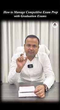 How to Manage Competitive Exam Prep with Graduation Exams | Smart Study Strategy