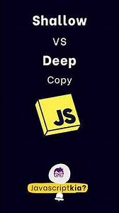 Shallow Copy vs Deep Copy in JavaScript | JavascriptKia