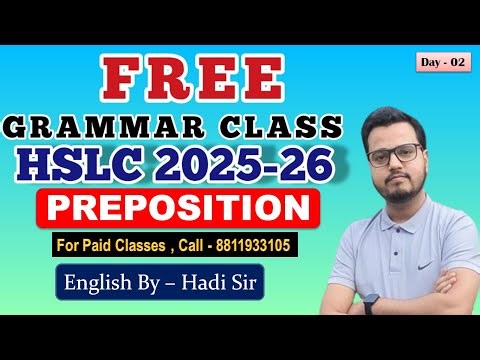 CLASS 26 PREPOSITION, DAY -02/ ENGLISH GRAMMAR BY HADI SIR, HSLC, HS, SSC, BANK, IBPS