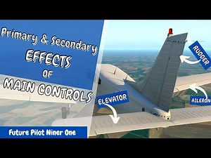 Basic Airplane Controls | Piper PA28 | Primary & Secondary Effects of Main Controls