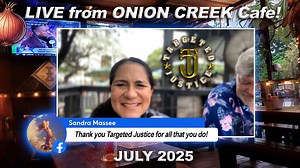 Targeted Justice Monthly Meeting - July, 2025