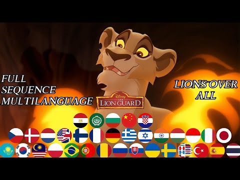 The Lion Guard | Lions Over All - Full Sequence Multilanguage (37 Versions)