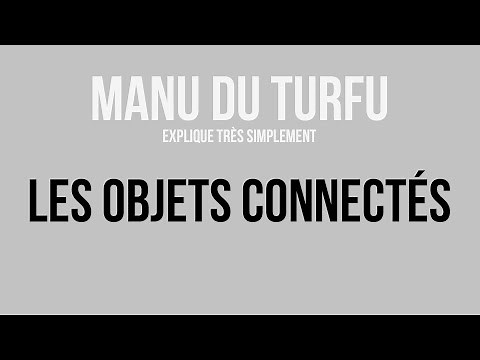 Les objets connectés expliqués très simplement