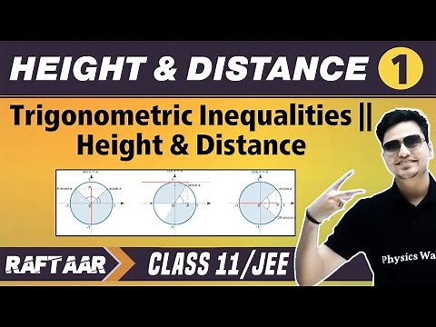Height And Distance 01 | Trigonometric Inequalities | Class 11/JEE | RAFTAAR
