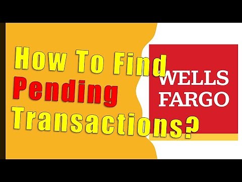 How to find Wells Fargo pending transactions?