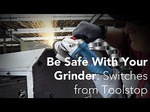 How to Be Safe Using an Angle Grinder - Switches. From Toolstop