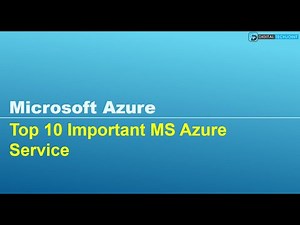 Top 10 Microsoft Azure Services - Cloud Computing