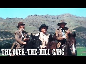 The Over the Hill Gang | CLASSIC WESTERN | Wild West | Cowboy Film | Classic Westerns | English