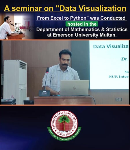 A seminar on "Data Visualization: From Excel to Python" was conducted and hosted in the Department of Mathematics & Statistics at Emerson University Multan. | Emerson University Multan