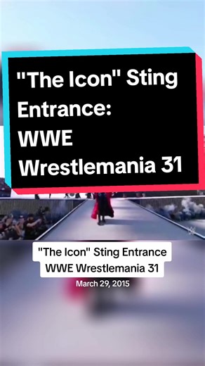 The Icon Sting Entrance at WWE Wrestlemania 31