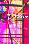 Telematic Embrace: Visionary Theories of Art, Technology, and Consciousness by Roy Ascott | Guide books | ACM Digital Library