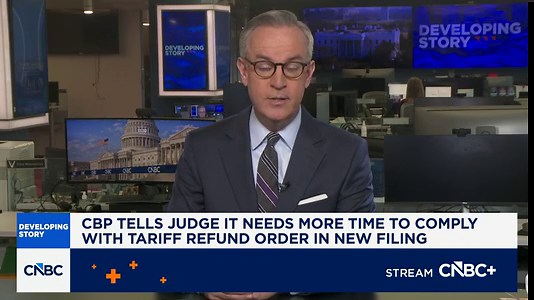 U.S. Customs and Border Protection tells judge it needs more time to comply with tariff refund order