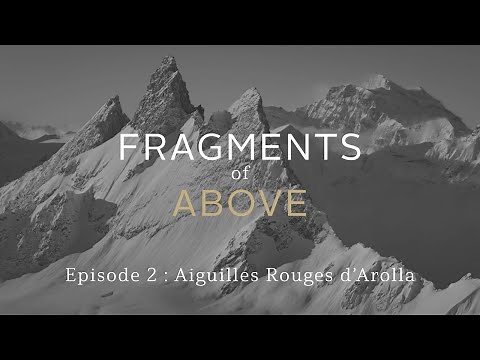Episode 2: Aiguilles Rouges d'Arolla