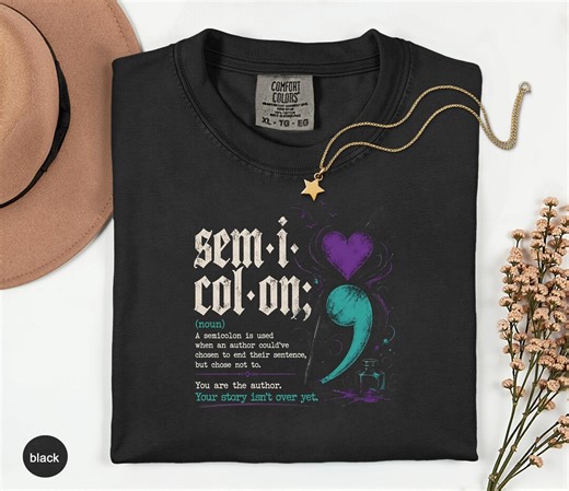 Project Semicolon Comfort Colors Shirt, Your Story Isn't Over Yet, Mental Health Awareness, Inspirational Writer Gift, Hope and Resilience - Etsy