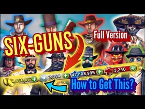SiX-Guns How to Play Easy and get more money Tutorial