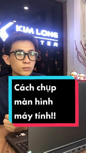 Cách chụp màn hình laptop Windows bằng tổ hợp phím mất chưa tới 5s !! #fyp #fypシ #hot #top #trend #trending #hottrend #2023 #views #xuhuong #thinhhanh #trendy #kimlongcenter #laptopkimlongcenter