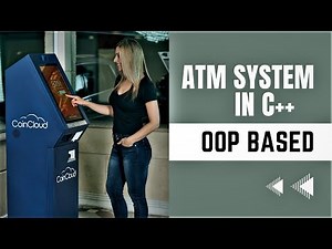 How To Build An ATM Application In C++ Using OOP || C++ Projects For Beginners