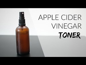 APPLE CIDER VINEGAR TONER | Natural Skincare