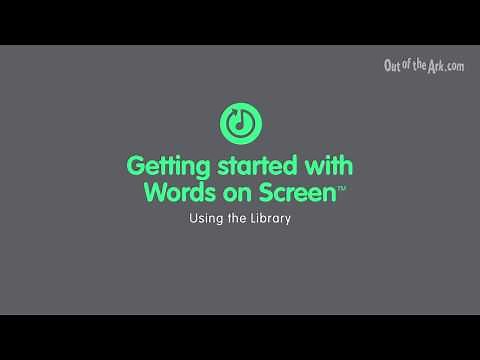 Getting Started with Words on Screen™ - Using the Library