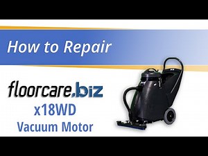 Step-by-Step Guide: Replacing the Vacuum Motor on floorcare.biz x18WD Wet/Dry Vac
