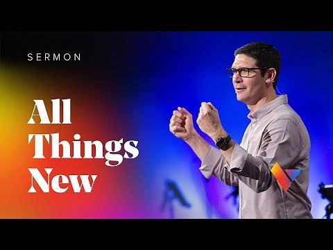 Revelation: All Things New - Week 12 - Sermons - Matt Chandler