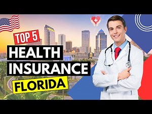 Best Health Insurance in Florida 🏥| Top 5 Affordable Health Insurance Florida