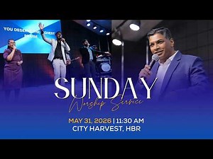 🔴 LIVE Sunday Second Service | Live Online Church Service | City Harvest | May 31, 2026