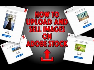 How to Upload and Sell Images on Adobe Stock