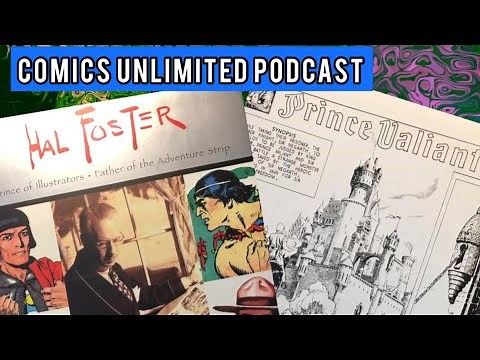 Who was Artist Hal Foster? on Comics Unlimited Podcast