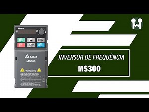 Parametrização básica do Inversor MS300 - DELTA