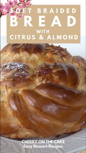 Easter Baking ✨ Sweet Citrus Almond Braided Bread!