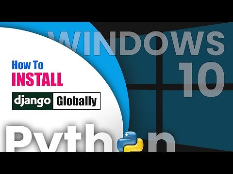 How To Install Django Globally | Windows 10 | Django Tutorial
