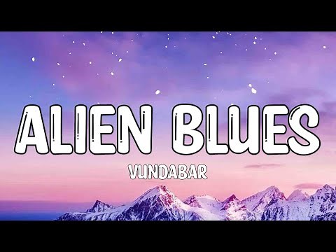 Vundabar - Alien Blues (Lyrics) "my teeth are yellow hello world" [TikTok Song]
