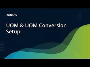 12 Basic Setup | UOM (Unit of Measure) and UOM Conversion Setup