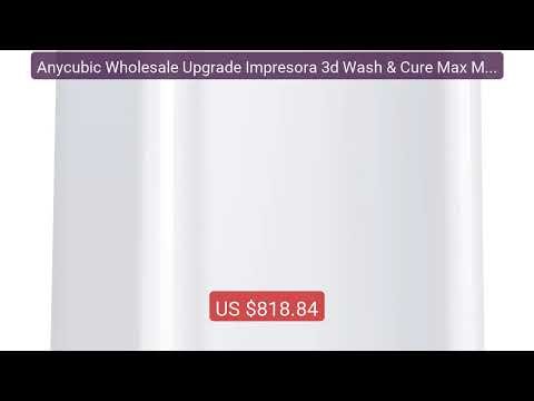 Anycubic Wholesale Upgrade Impresora 3d Wash & Cure Max Machine Cle... — Top Rated 2026 | Buy Now!
