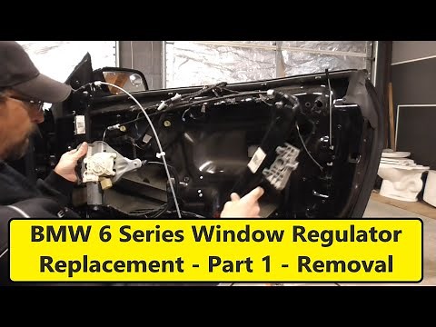 BMW 6 Series Window Regulator Replacement Procedure - Part 1 - Removal