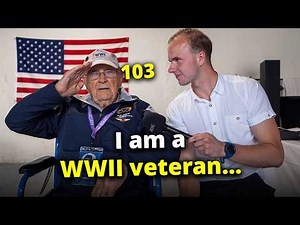 103 Year Old American WW2 Veteran shares his story