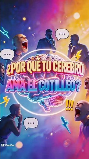 Por qué tu cerebro AMA el COTILLEO 🧠? #curiosidades