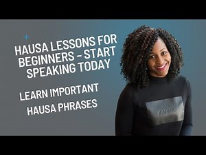 Hausa Lessons for Beginners – Start Speaking Today