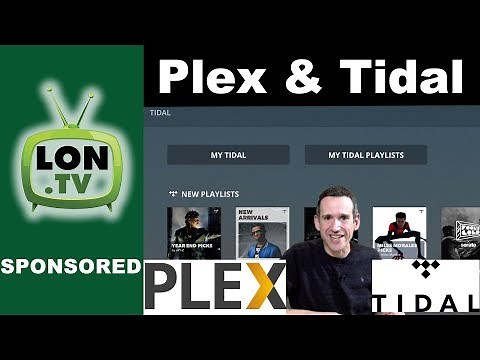 Plex Adds Tidal Music Service Integration! (including HiFi)