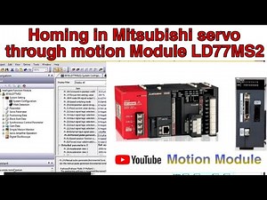 Servo Homing through LD77MS2 Motion Module, Complete video! Mitsubishi PLC MR-J4 Servo.