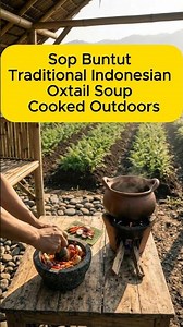 Sop Buntut Traditional Indonesian Oxtail Soup Cooked Outdoors#SopBuntut #IndonesianFood