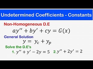 🔵21a - Method of Undetermined Coefficients 1 - G(x) = Constant: 2nd Order Non - Homogeneous D.E