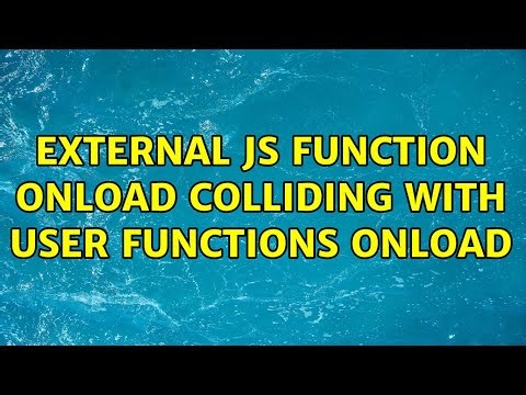 External JS function onload colliding with user functions onload