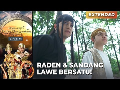 LAWE & RADEN BERSATU! Lawan Dewati! | KEMBALINYA RADEN KIAN SANTANG (SEASON 3) | EPS.74-76 (4/4)