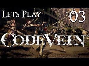 Code Vein - Let's Play Part 3: Void-Type
