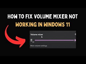 How to Fix Volume Mixer Not Working in Windows 11