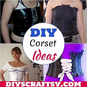 25 DIY Corset Ideas For Ladies To Stylize